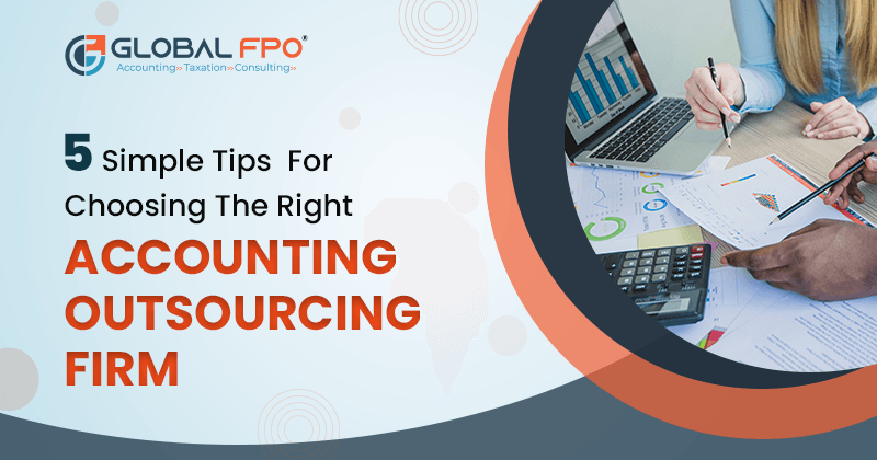5 Tips for Choosing the Right Accounting Outsourcing Partner