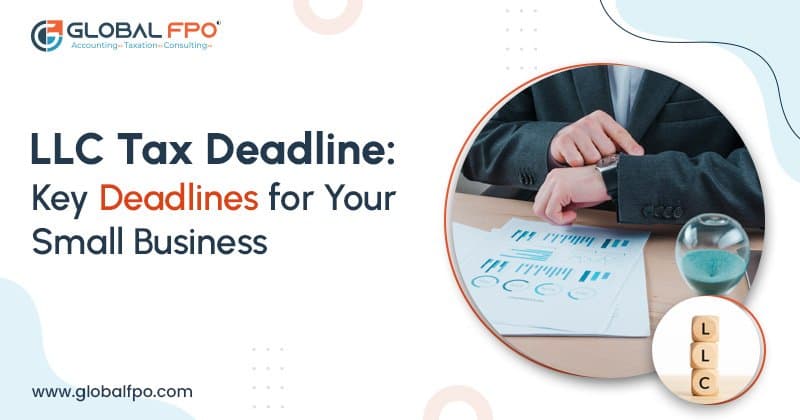 LLC Tax Deadline 2025: Key Deadlines for Your Small Business