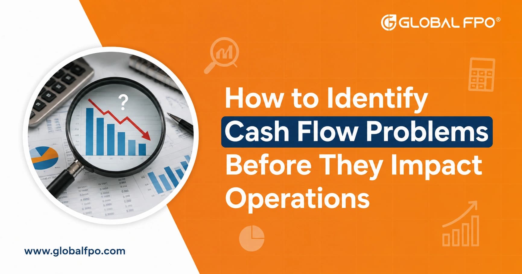 How to Identify Cash Flow Problems Before They Impact Operations