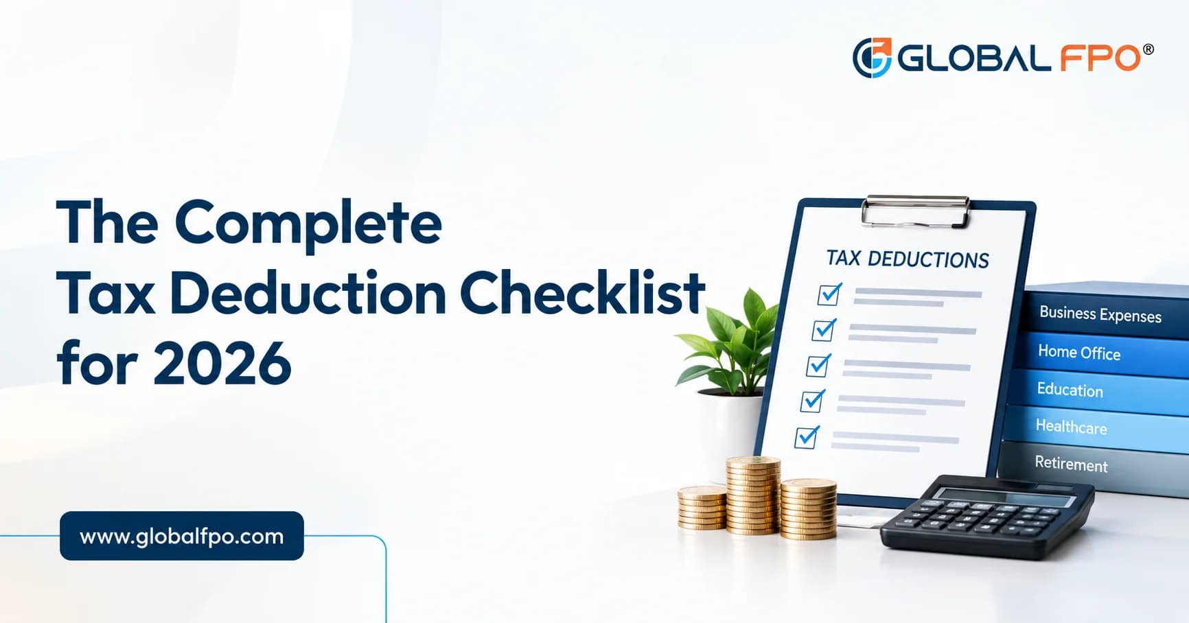 The Complete Tax Deduction Checklist for 2026 (Personal + Business)