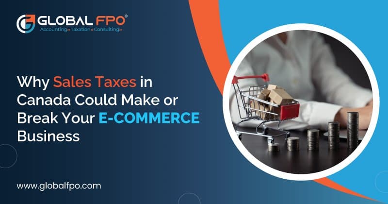 Why Sales Taxes in Canada Could Make or Break Your E-Commerce Business