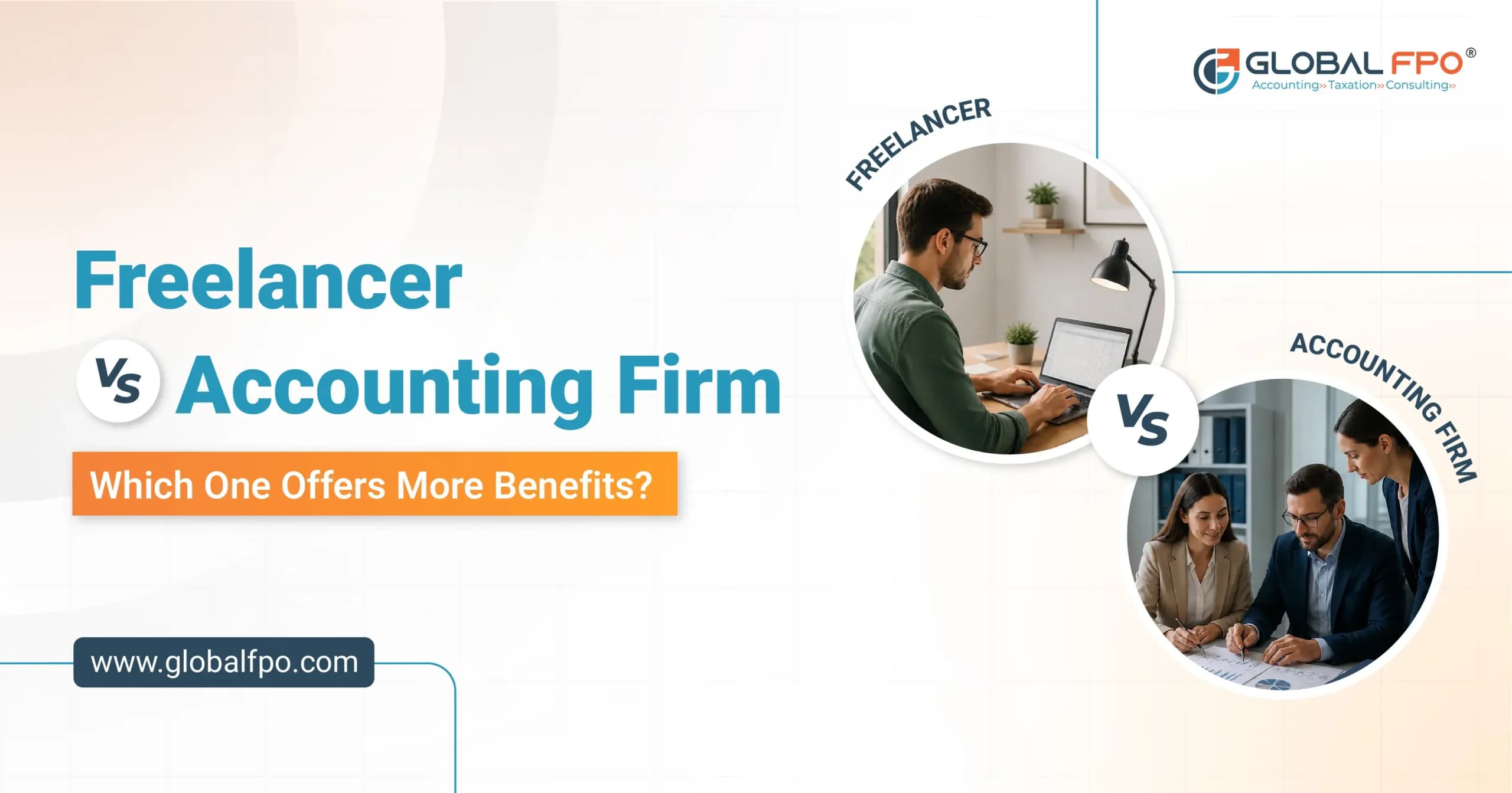 Freelancer vs Accounting Firm: Which One Offers More Benefits?