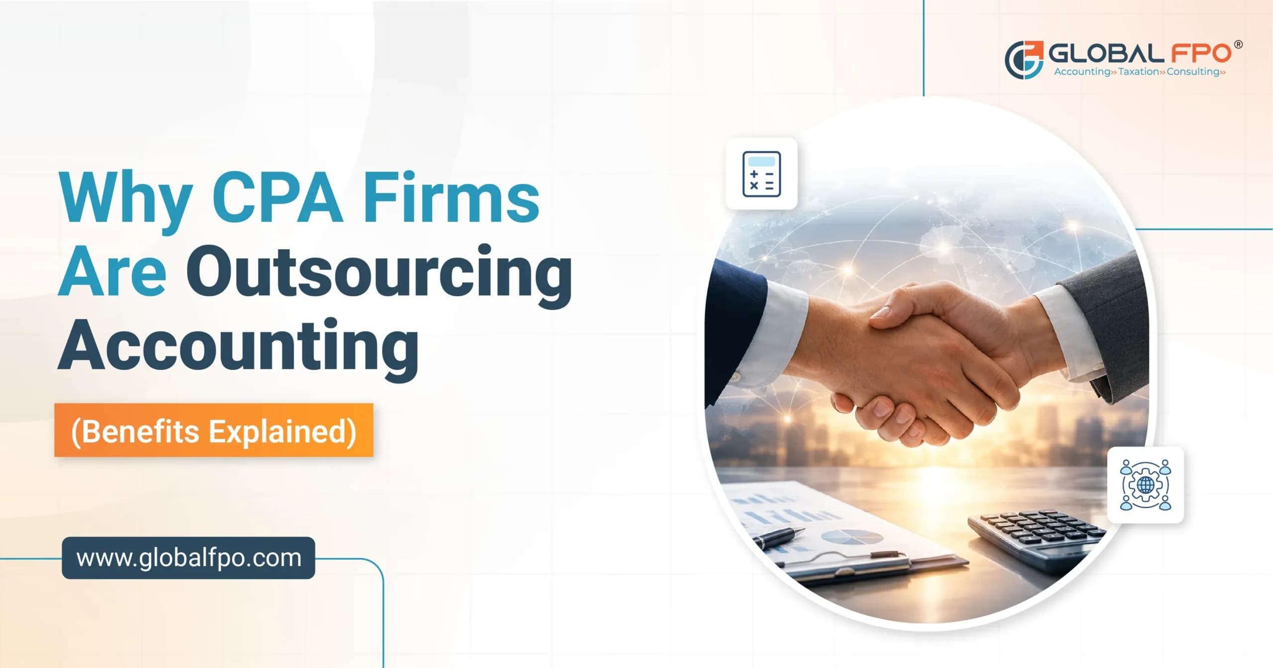 Why CPA Firms Are Outsourcing Accounting (Benefits Explained)
