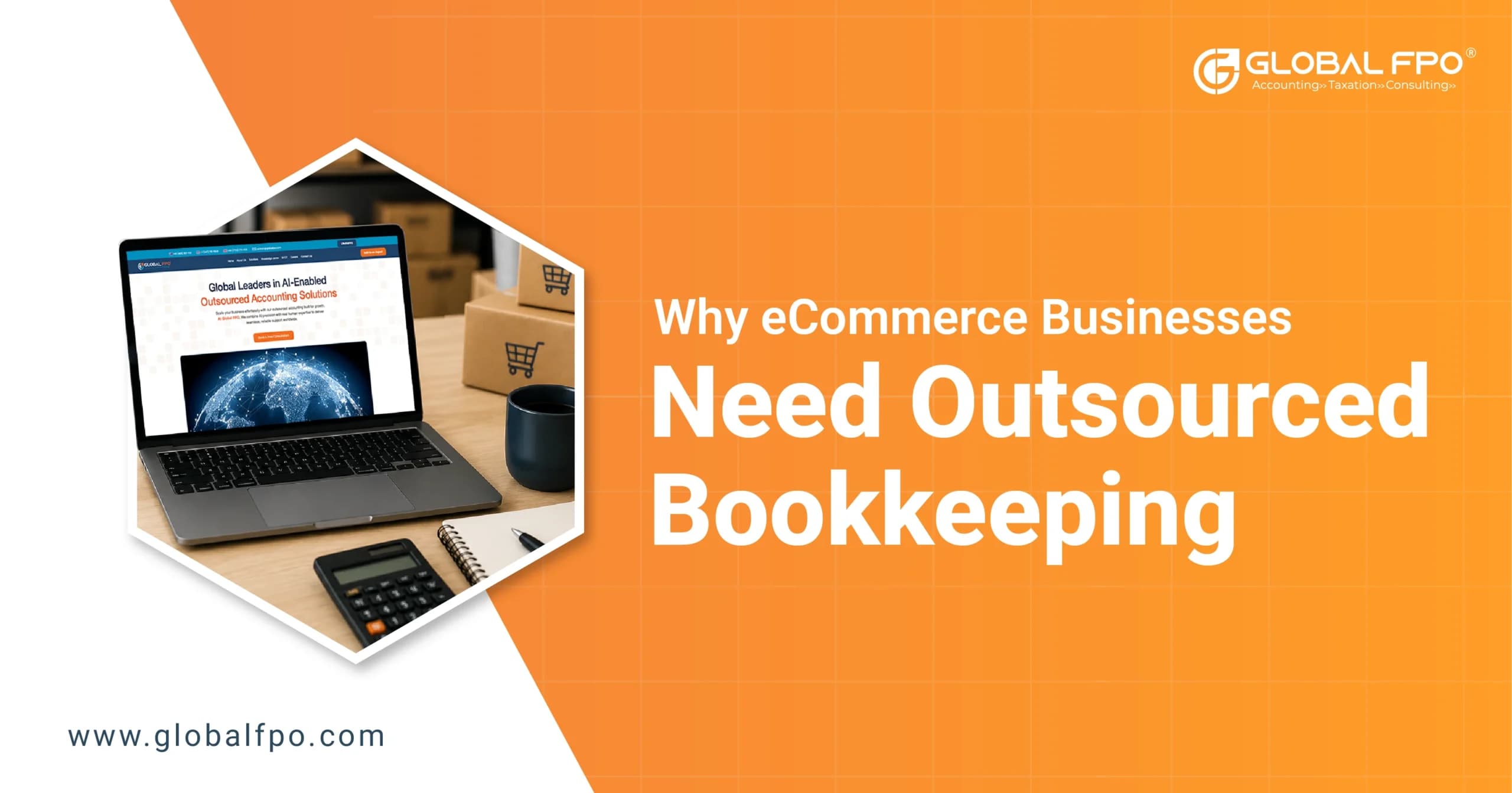 6 Key Reasons Why eCommerce Businesses Need Outsourced Bookkeeping