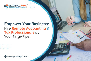 Access Remote Accounting & Tax Professionals with Ease to Grow Business
