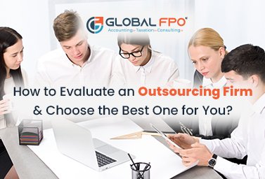 How to Evaluating and Selecting the Right Outsourcing Firm