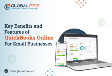 Key Benefits and Features of QuickBooks Online for Small Businesses