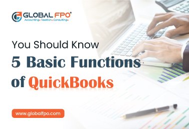 You Should Know 5 Basic Functions of QuickBooks