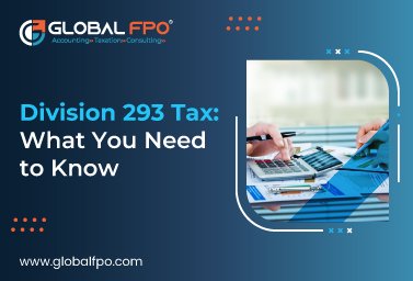 Division 293 Tax: What You Need to Know
