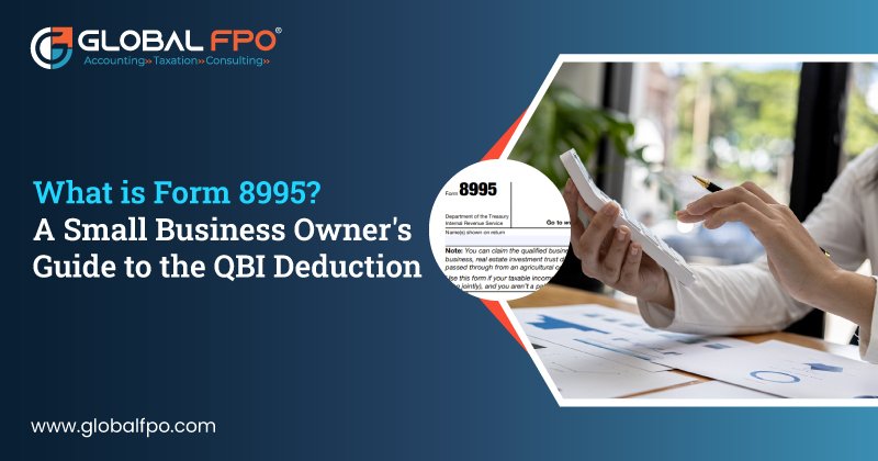 What is Form 8995? A Small Business Owner's Guide to the QBI Deduction