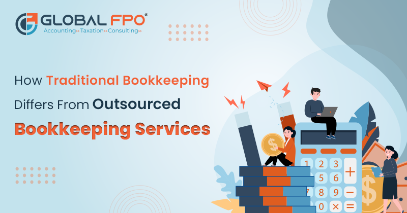How Traditional Bookkeeping Differs From Outsourced Bookkeeping Services?