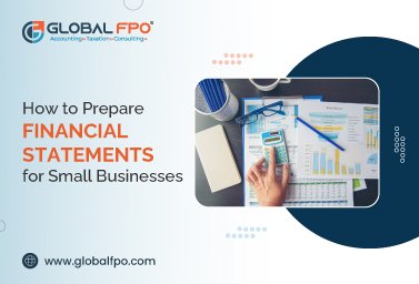 How to Prepare Financial Statements for Small Businesses